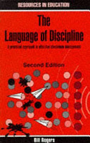 The language of discipline : a practical approach to effective classroom management.