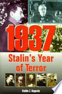 1937 : Stalin's year of terror / Vadim Z. Rogovin ; translated by Frederick S. Choate.