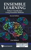 Ensemble learning : pattern classification using ensemble methods / Lior Rokach.