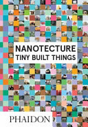 Nanotecture / Rebecca Roke.