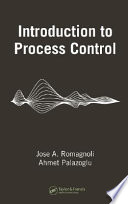 Introduction to process control / José A. Romagnoli, Ahmet Palazoğlu.