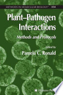 Plant-Pathogen Interactions Methods and Protocols / edited by Pamela C. Ronald.