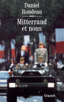 Mitterrand et nous / Daniel Rondeau.