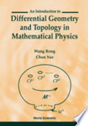 Introduction to differential geometry and topology in mathematical physics / Wang Rong & Chen Yue.