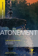Atonement, Ian McEwan : notes / by Anne Rooney.