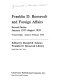 Franklin D. Roosevelt and foreign affairs edited by D.B. Schewe.