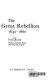 The Great Rebellion 1642-1660 / Ivan Roots.