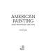American painting : the twentieth century / by Barbara Rose.