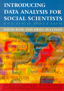 Introducing data analysis for social scientists / David Rose and Oriel Sullivan.
