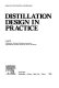 Distillation design in practice / L.M. Rose.