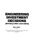 Engineering investment decisions : planning under uncertainty.