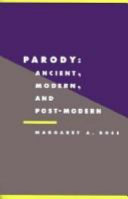 Parody : ancient, modern and post-modern / Margaret A. Rose.