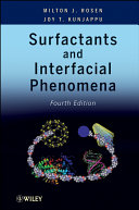 Surfactants and interfacial phenomena Milton J. Rosen, Joy T. Kunjappu.