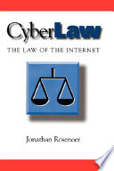 Cyberlaw : the law of the Internet / Jonathan Rosenoer.
