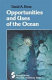 Opportunities and uses of the ocean / David A. Ross.