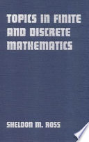 Topics in finite and discrete mathematics / Sheldon M. Ross.