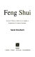 Feng Shui : ancient Chinese wisdom on arranging a harmonious living environment / Sarah Rossbach.