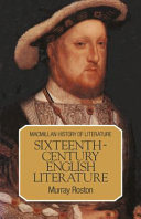 Sixteenth-century English literature / Murray Roston.