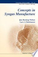 Concepts in syngas manufacture / Jens Rostrup-Nielsen, Lars J. Christiansen.