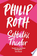 Sabbath's theater / Philip Roth.