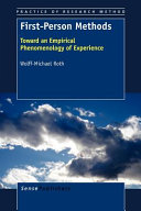 First-person methods : toward an empirical phenomenology of experience / by Wolff-Michael Roth.