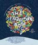 The exquisite book : 100 artists play a collaborative game / by Julia Rothman, Jenny Volvovski, and Matt Lamothe ; foreword by Dave Eggers.