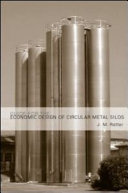 Guide for the economic design of circular metal silos / J. Michael Rotter.
