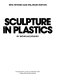Sculpture in plastics.