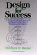 Design for success : a human-centered approach to designing successful products and systems.