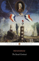 The social contract / Jean-Jacques Rousseau ; translated and introduced by Maurice Cranston.
