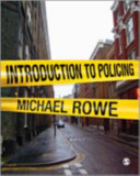 Introduction to policing / Michael Rowe.