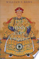China's last empire : the great Qing / William T. Rowe.
