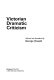 Victorian dramatic criticism / selected and introduced by George Rowell.