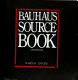 Bauhaus source book / Anna Rowland.