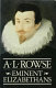 Eminent Elizabethans / A.L. Rowse.