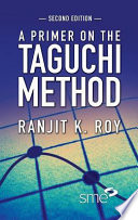 A primer on the Taguchi method / Ranjit Roy.