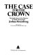 The case for the Crown : the inside story of the Director of Public Prosecutions / Joshua Rozenberg / foreword by The Rt Hon Sir Michael Havers, QC.