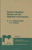 Systems of quasilinear equations and their applications to gas dynamics / by B.L. Rozdestvenskii and N.N. Janenko.