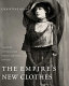 The empire's new clothes : a history of the Russian fashion industry, 1700-1917 / Christine Ruane.