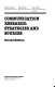 Communication research : strategies and sources / Rebecca B. Rubin, Alan M. Rubin, Linda J. Piele..