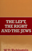 The left, the right and the Jews / W.D. Rubinstein.