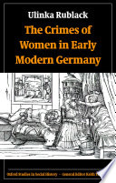 The crimes of women in early modern Germany / Ulinka Rublack.