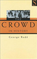 The crowd in history : study ofpopular disturbances in France and England, 1730-1848 / George Rudé.
