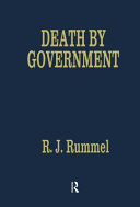 Death by government / R.J. Rummel ; with a foreword by Irving Louis Horowitz..