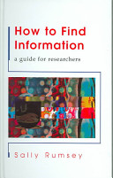 How to find information : a guide for researchers.