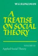 A treatise on social theory / W. G. Runciman