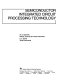 Semiconductor integrated circuit processing technology / W.R. Runyan, K.E. Bean.
