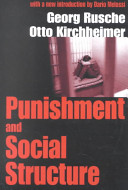 Punishment and social structure / Georg Rusche, Otto Kirchheimer ; with a new introduction by Dario Melossi.