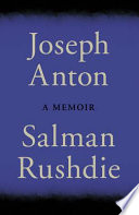 Joseph Anton : a memoir / Salman Rushdie.