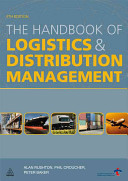 The handbook of logistics & distribution management / edited by Alan Rushton, Phil Croucher, Peter Baker.